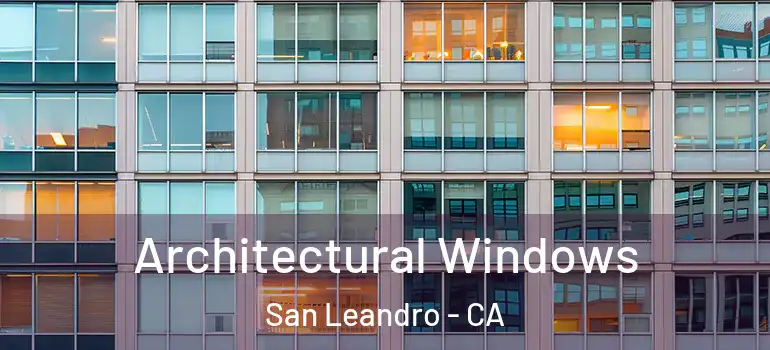  Architectural Windows San Leandro - CA