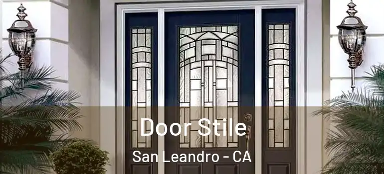  Door Stile San Leandro - CA