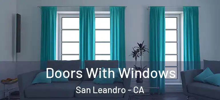  Doors With Windows San Leandro - CA