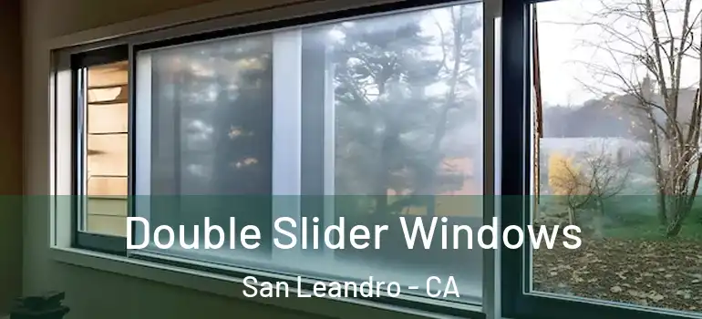  Double Slider Windows San Leandro - CA