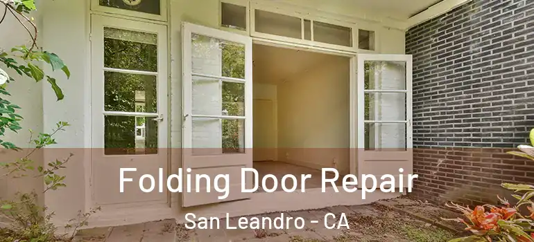  Folding Door Repair San Leandro - CA