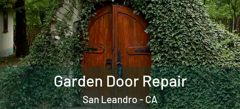  Garden Door Repair San Leandro - CA