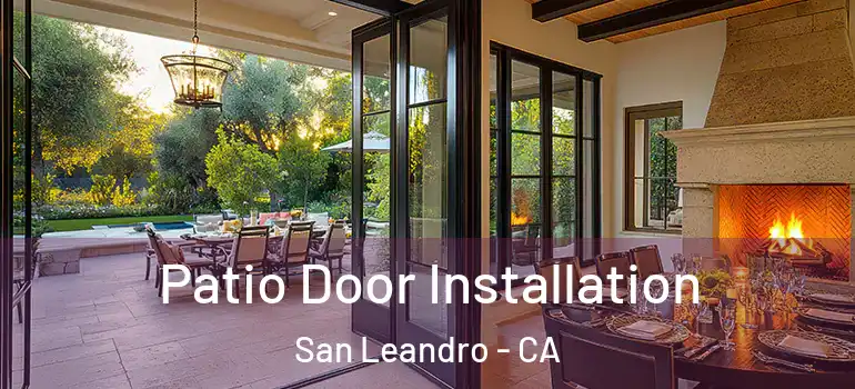  Patio Door Installation San Leandro - CA