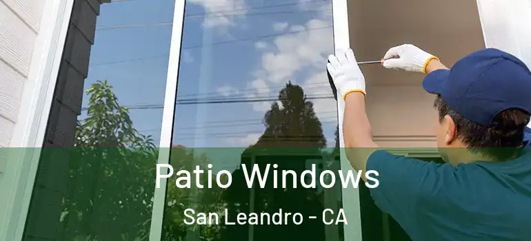  Patio Windows San Leandro - CA