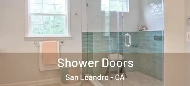  Shower Doors San Leandro - CA
