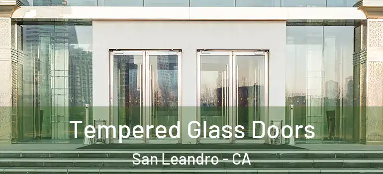  Tempered Glass Doors San Leandro - CA