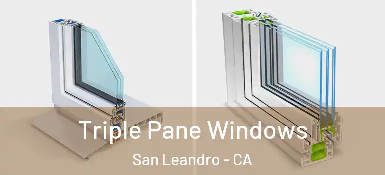  Triple Pane Windows San Leandro - CA