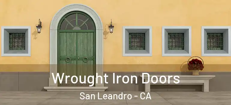  Wrought Iron Doors San Leandro - CA
